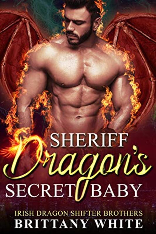 Book cover for "Sheriff Dragon's Secret Baby" by Brittany White