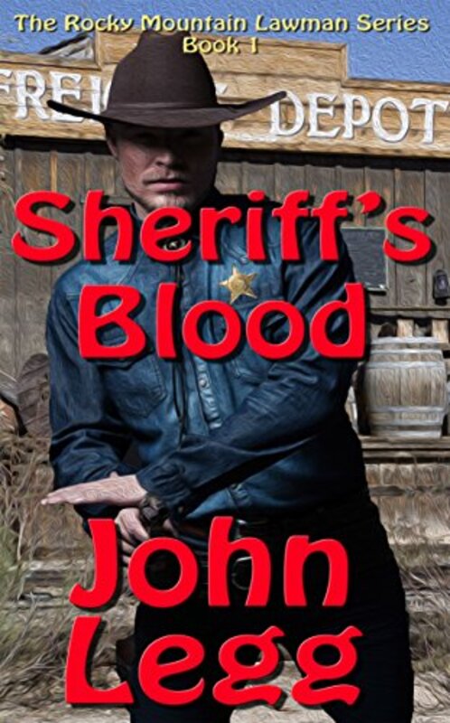 Book cover for "Sheriff's Blood" by John Legg