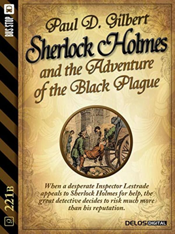 Book cover for "Sherlock Holmes and the Adventure of the Black Plague" by Paul D Gilbert