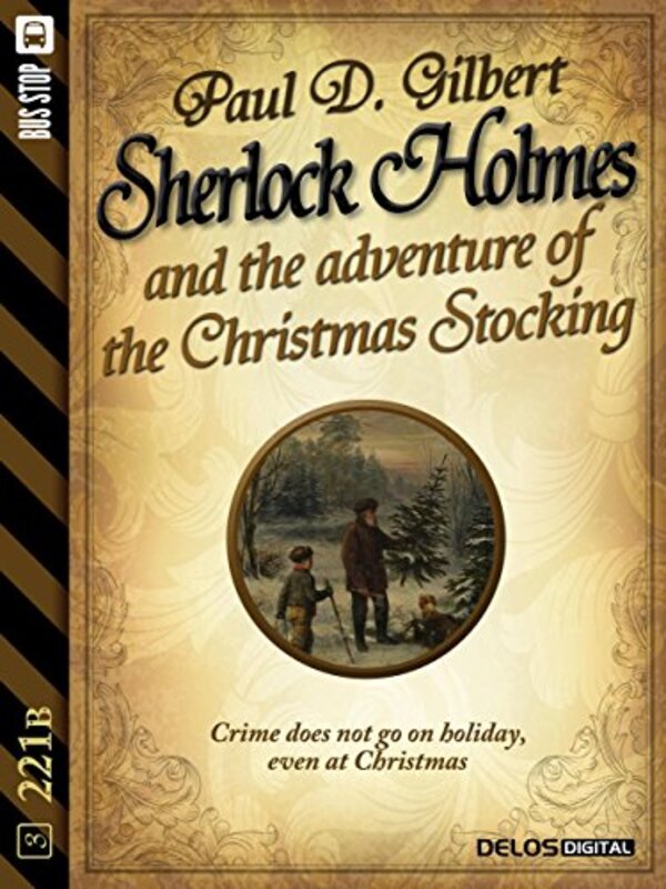 Book cover for "Sherlock Holmes and the Adventure of the Christmas Stocking" by Paul D Gilbert