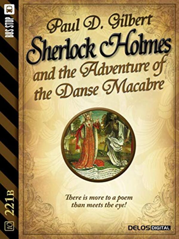 Book cover for "Sherlock Holmes and the Adventure of the Danse Macabre" by Paul D Gilbert