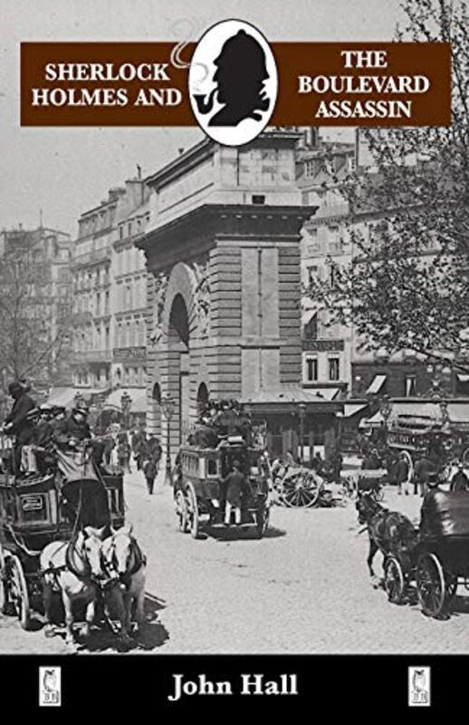 Book cover for "Sherlock Holmes and the Boulevard Assassin" by John Hall
