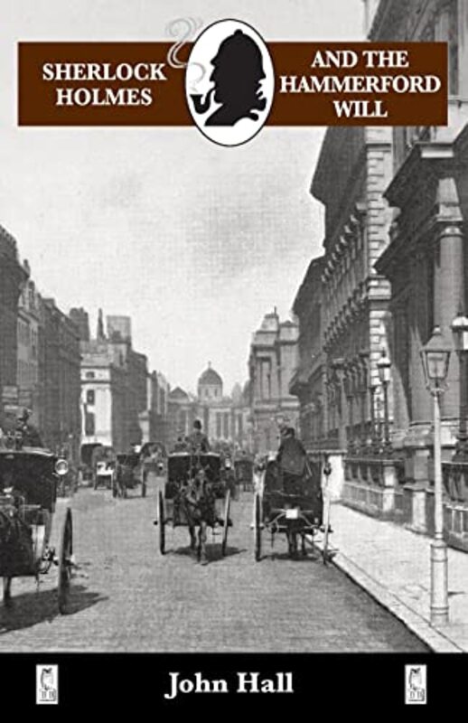 Book cover for "Sherlock Holmes and the Hammerford Will" by John Hall