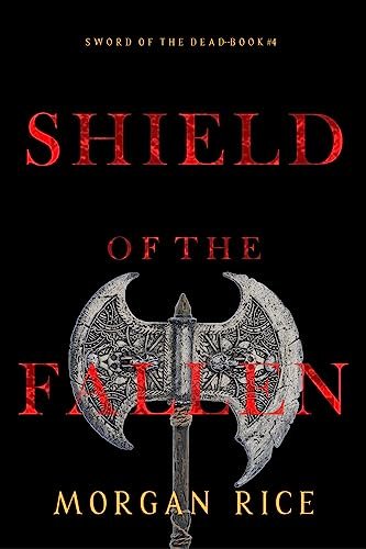 Book cover for "Shield of the Fallen" by Morgan Rice