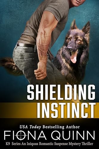 Book cover for "Shielding Instinct" by Fiona Quinn