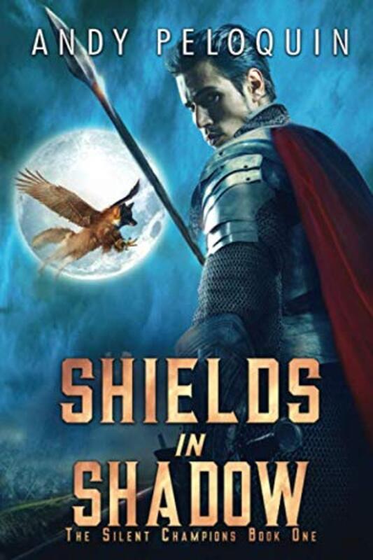 Book cover for "Shields in Shadow" by Andy Peloquin