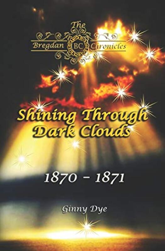 Book cover for "Shining Through Dark Clouds" by Ginny Dye