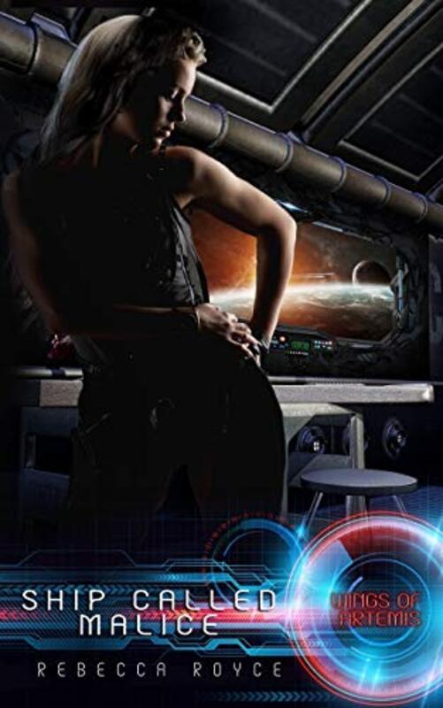 Book cover for "Ship Called Malice" by Rebecca Royce