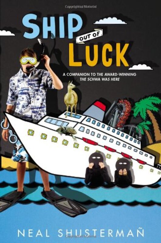 Book cover for "Ship Out of Luck" by Neal Shusterman