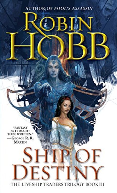 Book cover for "Ship of Destiny" by Robin Hobb