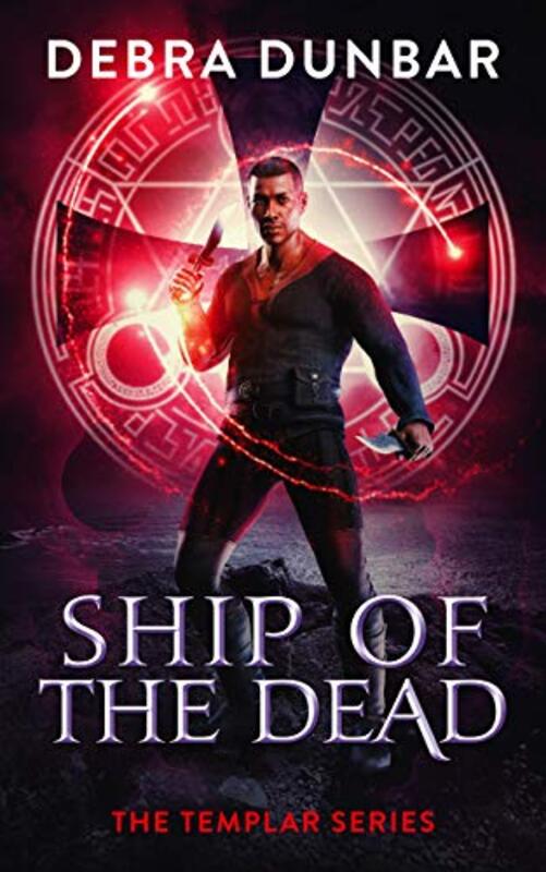 Book cover for "Ship of the Dead" by Debra Dunbar