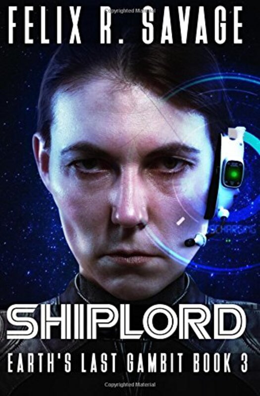 Book cover for "Shiplord" by Felix R Savage
