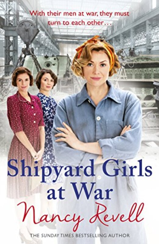 Book cover for "Shipyard Girls at War" by Nancy Revell