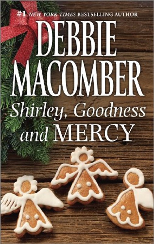 Book cover for "Shirley, Goodness and Mercy" by Debbie Macomber