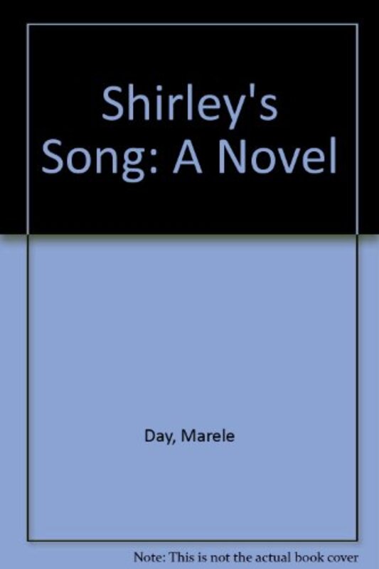 Book cover for "Shirley's Song" by Marele Day