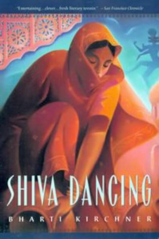 Book cover for "Shiva Dancing" by Bharti Kirchner
