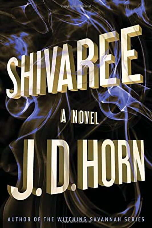 Book cover for "Shivaree" by JD Horn