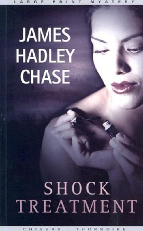 Book cover for "Shock Treatment" by James Hadley Chase