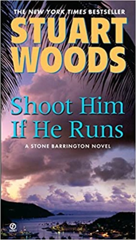 Book cover for "Shoot Him If He Runs" by Stuart Woods
