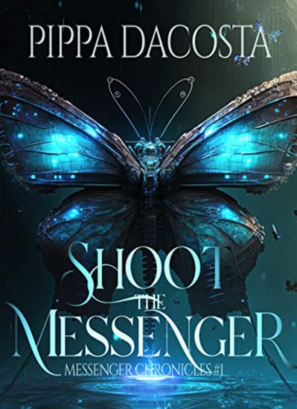 Book cover for "Shoot the Messenger" by Pippa DaCosta