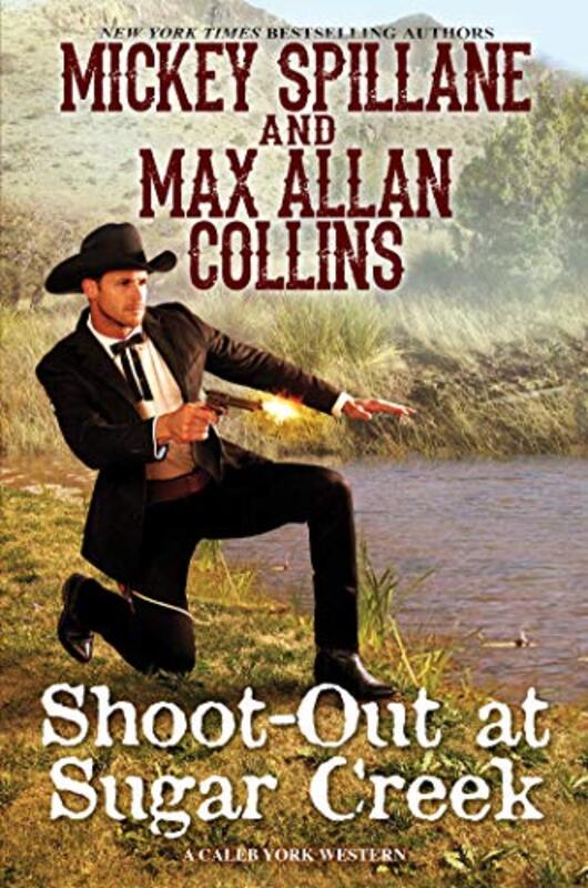Book cover for "Shoot-Out at Sugar Creek" by Mickey Spillane