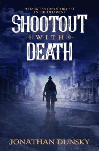 Book cover for "Shootout With Death" by Jonathan Dunsky