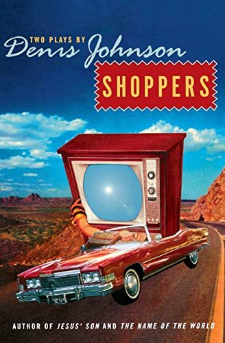 Book cover for "Shoppers" by Denis Johnson