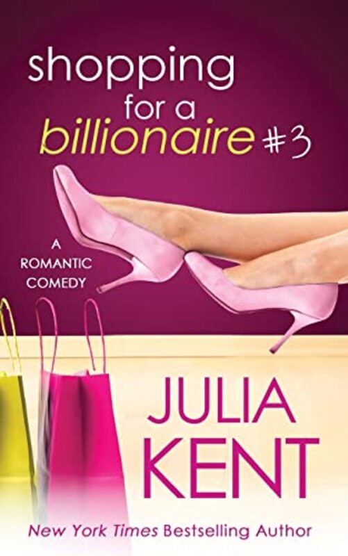 Book cover for "Shopping for a Billionaire 3" by Julia Kent