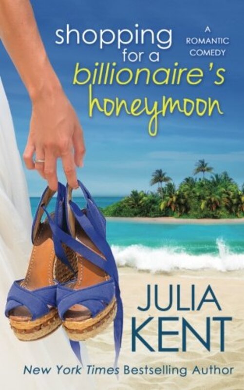 Book cover for "Shopping for a Billionaire's Honeymoon" by Julia Kent