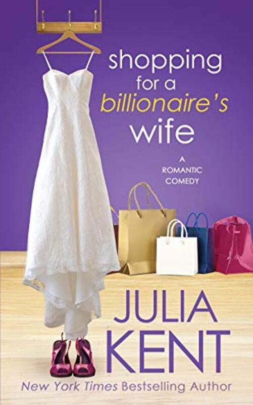 Book cover for "Shopping for a Billionaire's Wife" by Julia Kent