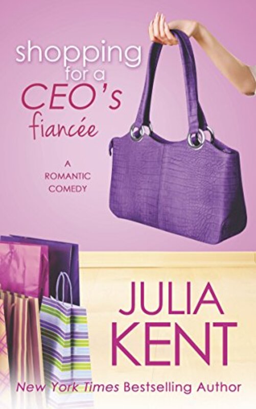 Book cover for "Shopping for a CEO's Fiancee" by Julia Kent