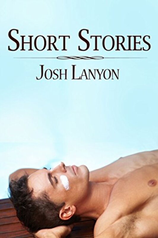 Book cover for "Short Stories" by Josh Lanyon