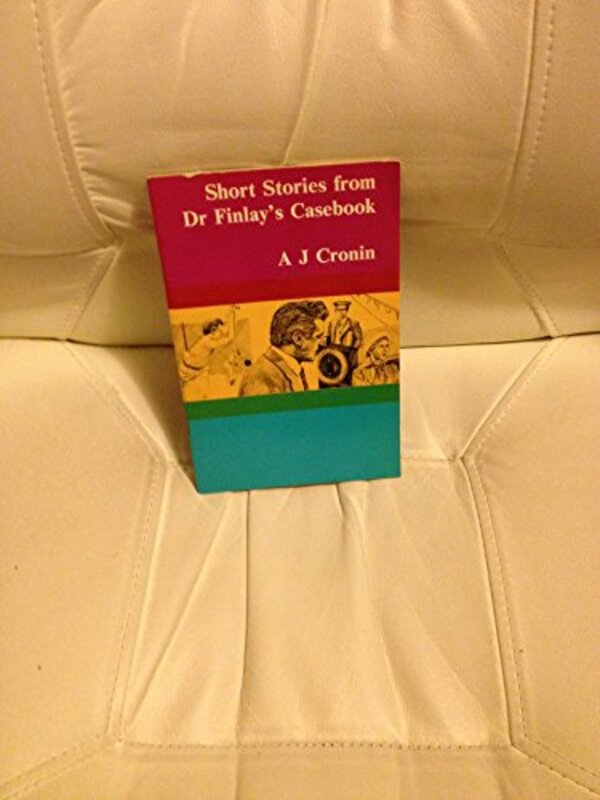 Book cover for "Short Stories From Dr Finlay's Casebook" by AJ Cronin