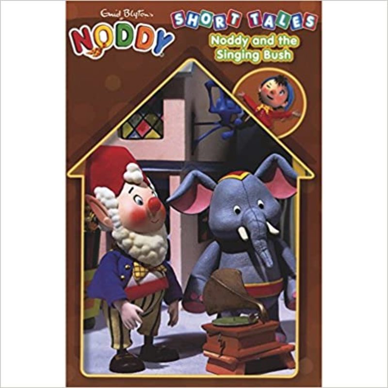 Book cover for "Short Tales Noddy And The Singing Bush" by Enid Blyton