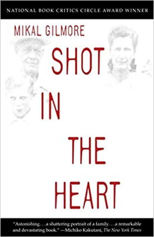 Book cover for "Shot in the Heart" by Mikal Gilmore