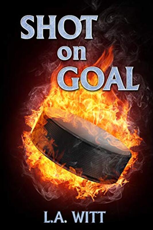 Book cover for "Shot on Goal" by LA Witt