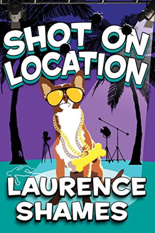 Book cover for "Shot on Location" by Laurence Shames