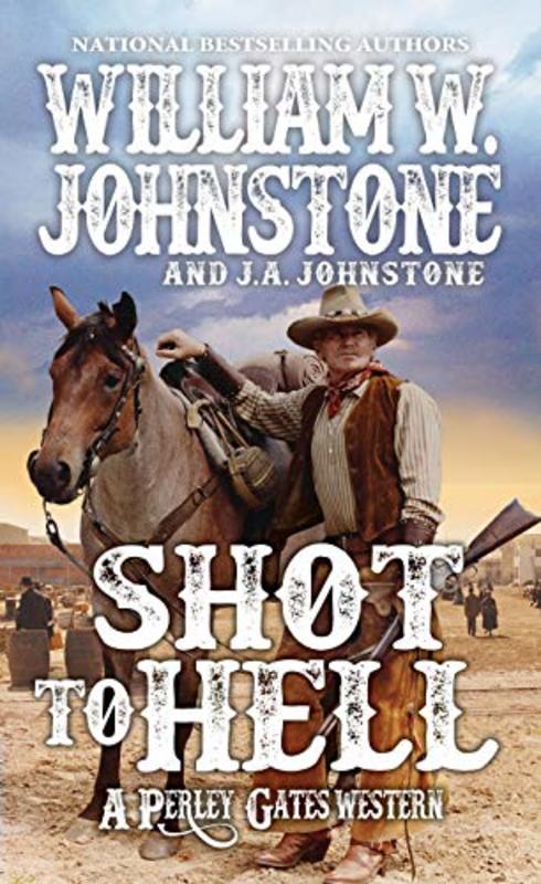 Book cover for "Shot to Hell" by J A Johnstone