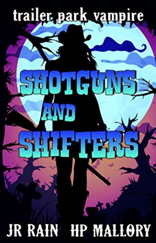 Book cover for "Shotguns and Shifters" by J R Rain
