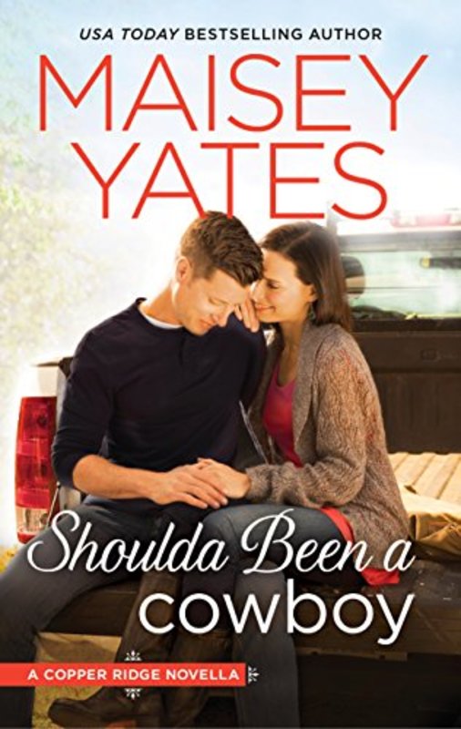 Book cover for "Shoulda Been a Cowboy" by Maisey Yates
