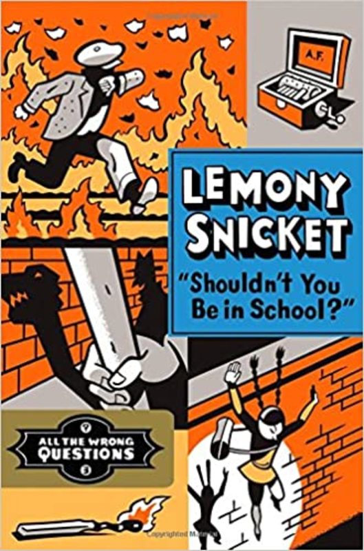 Book cover for "Shouldn't You Be in School?" by Daniel Handler