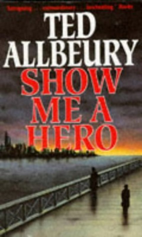 Book cover for "Show Me A Hero" by Ted Allbeury