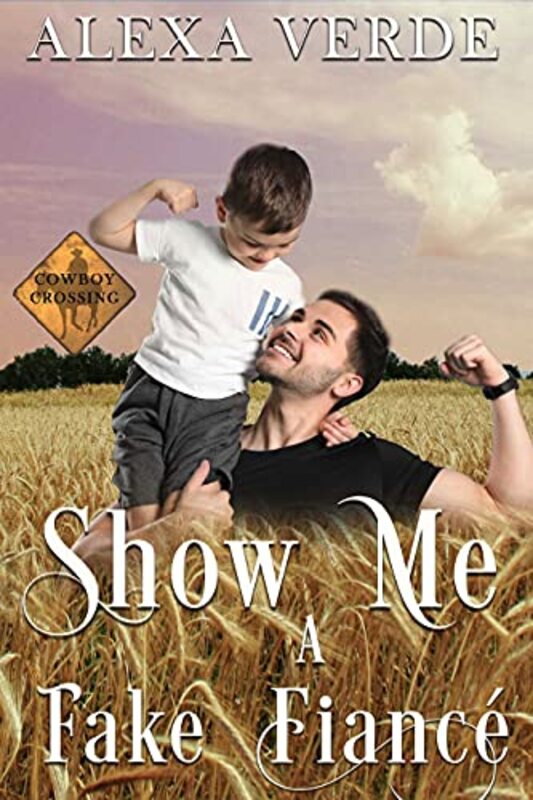 Book cover for "Show Me a Fake Fiancé" by Alexa Verde