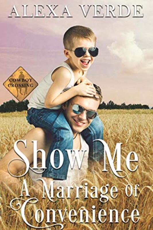 Book cover for "Show Me a Marriage of Convenience" by Alexa Verde