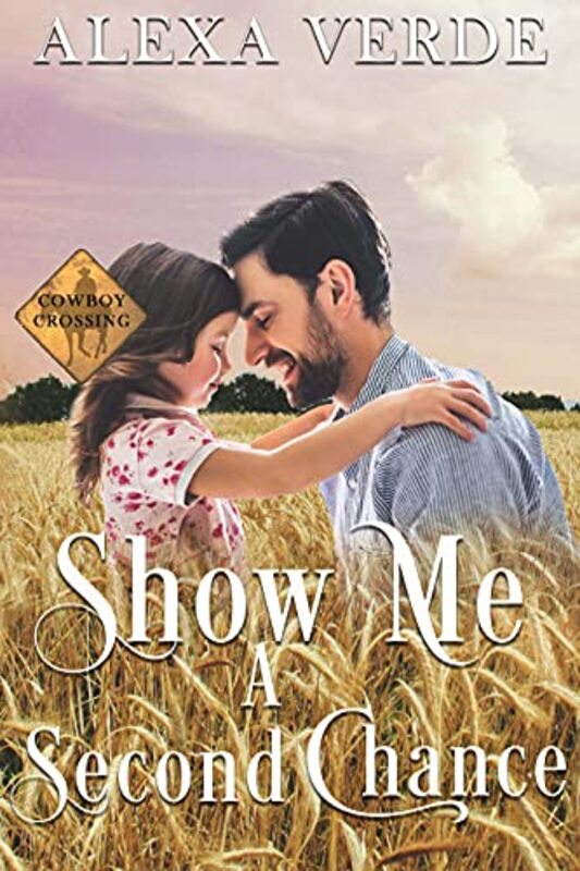 Book cover for "Show Me a Second Chance" by Alexa Verde