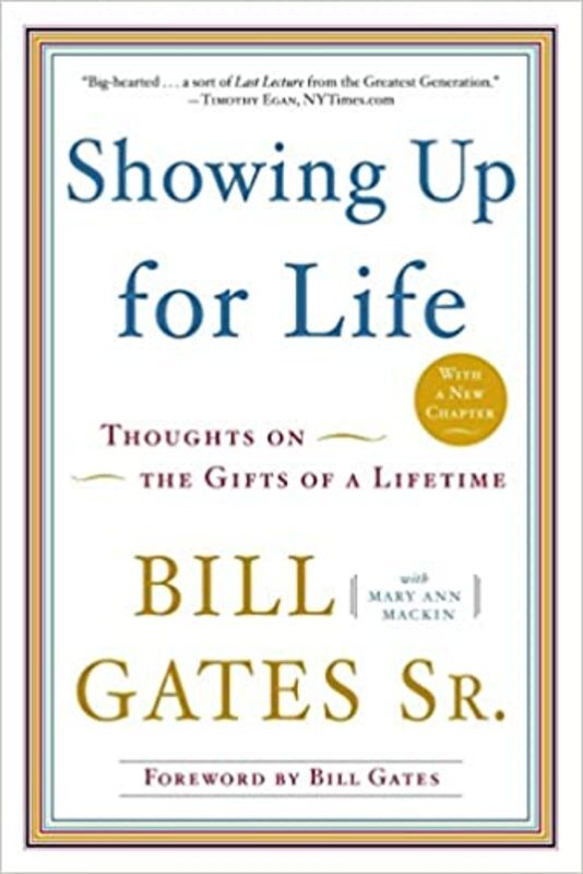 Book cover for "Showing Up for Life" by Bill Gates Sr.