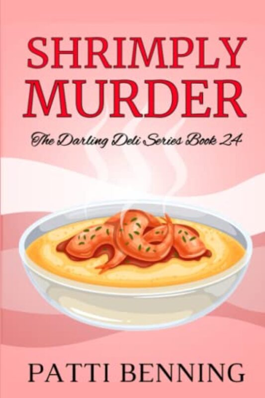 Book cover for "Shrimply Murder" by Patti Benning