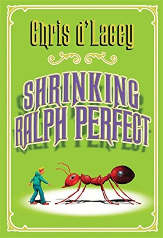 Book cover for "Shrinking Ralph Perfect. Chris D'Lacey" by Chris d'Lacey