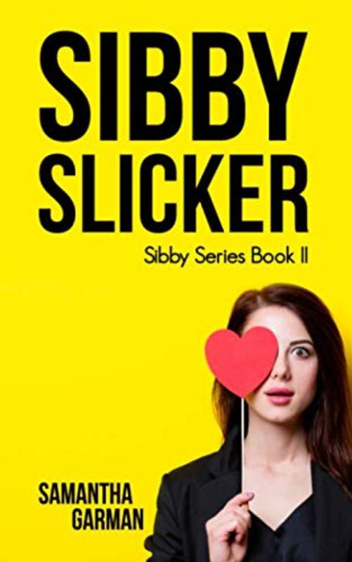 Book cover for "Sibby Slicker" by Samantha Garman