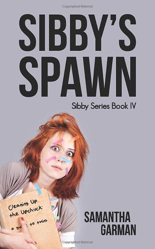 Book cover for "Sibby's Spawn" by Samantha Garman